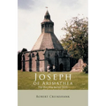 Joseph of Arimathea: The Man Who Buried Jesus