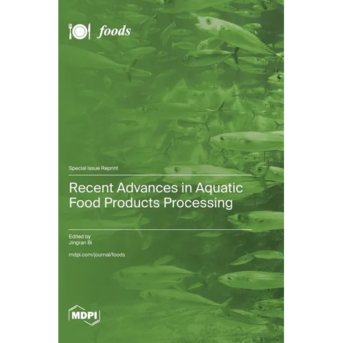 Recent Advances in Aquatic Food Products Processing