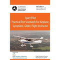 Sport Pilot Practical Test Standards for Airplane, Gyroplane, Glider, Flight Instructor Faa-S-8081-29