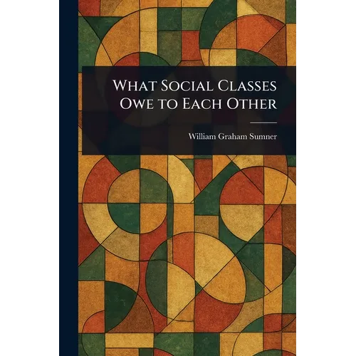 What Social Classes Owe to Each Other