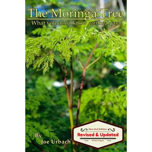 The Moringa Tree: What you don't know can HEAL you!