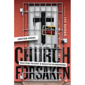 Church Forsaken: Practicing Presence in Neglected Neighborhoods