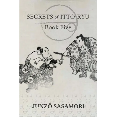 Secrets of Itto-ryu: Book Five