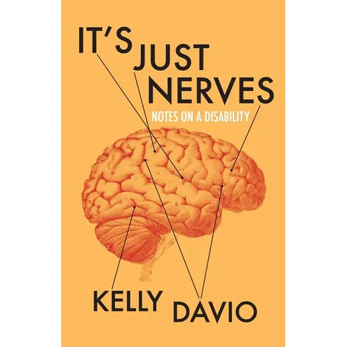 It's Just Nerves: Notes on a Disability