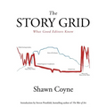The Story Grid: What Good Editors Know