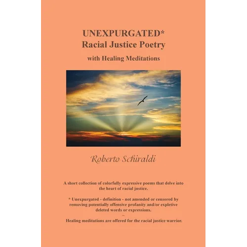 Unexpurgated: Racial Justice Poetry with Healing Meditations