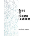 Guide to English Language: Examples, Exceptions, and Exercises