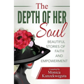 The Depth of Her Soul - Beautiful Stories of Faith and Empowerment