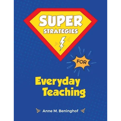 Super Strategies for Everyday Teaching