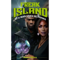 Freak Island: As a Man Lives He Thinks