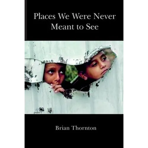 Places We Were Never Meant to See