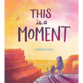 This Is a Moment