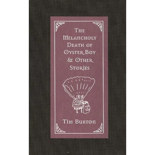 The Melancholy Death of Oyster Boy & Other Stories