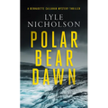 Polar Bear Dawn: A Female Detective Mystery