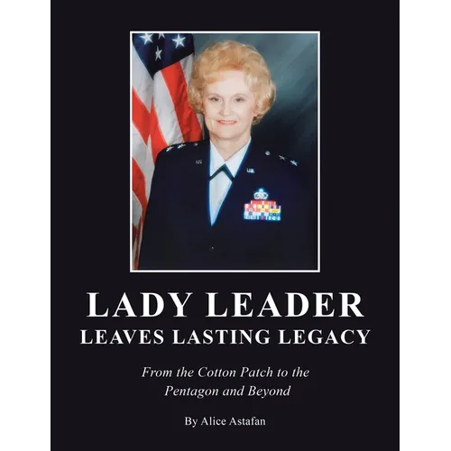 Lady Leader Leaves Lasting Legacy: From the Cotton Patch to the Pentagon and Beyond