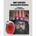 Don't Hesitate: Knowing Allen Ginsberg '72 Through '97