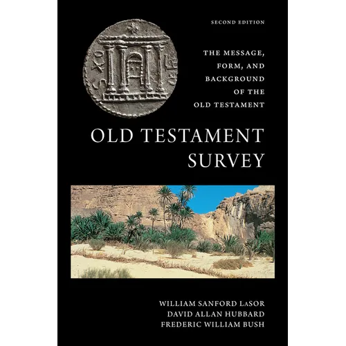 Old Testament Survey: The Message, Form, and Background of the Old Testament