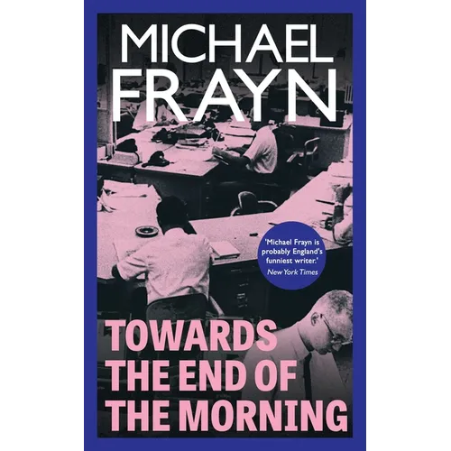 Towards the End of the Morning (Valancourt 20th Century Classics)