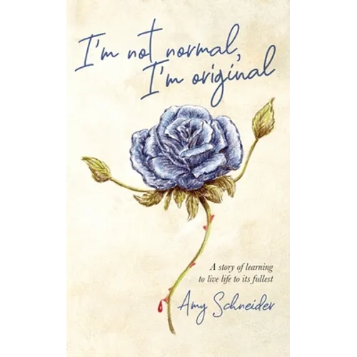 I'm Not Normal, I'm Original