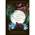 Mill Dust and Dreaming Bread: Exploring Scottish Folk Belief and Folk Magic