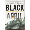 Black April: The Fall of South Vietnam, 1973-1975