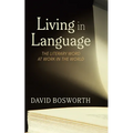 Living in Language: The Literary Word at Work in the World