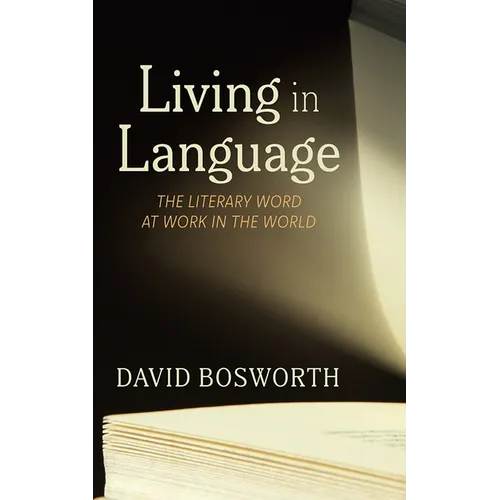 Living in Language: The Literary Word at Work in the World