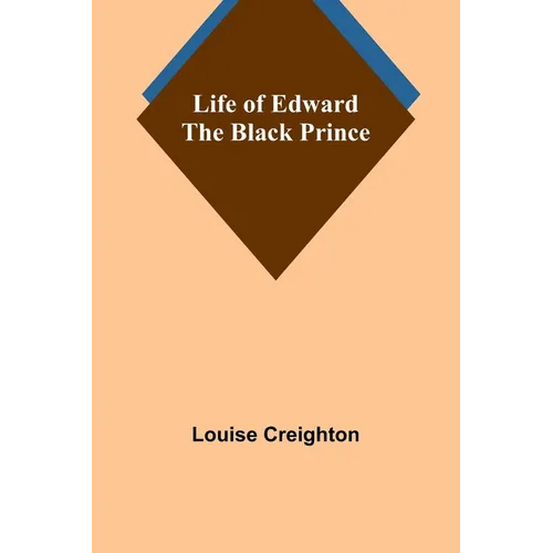 Life of Edward the Black Prince