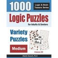 Logic Puzzles For Adults & Seniors: 1000 Medium Variety Puzzles