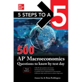 5 Steps to a 5: 500 AP Macroeconomics Questions to Know by Test Day, Third Edition