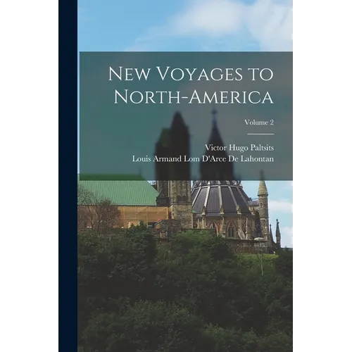 New Voyages to North-America; Volume 2