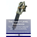 The Abney Level Handbook: How to Use the Topographic Abney Hand Level / Clinometer Tool - A Guide for the Experienced and Beginners, Complete wi