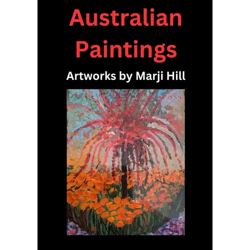 Australian Paintings: Artworks by Marji Hill