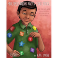 Multiplication Facts That Stick: Help Your Child Master the Multiplication Facts for Good in Just Ten Weeks