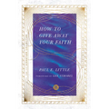 How to Give Away Your Faith