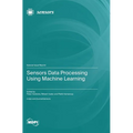 Sensors Data Processing Using Machine Learning