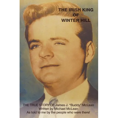 The Irish King of Winter Hill: The True Story of James J. "Buddy" McLean
