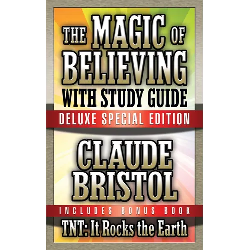 The Magic of Believing & Tnt: It Rocks the Earth with Study Guide: Deluxe Special Edition