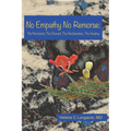 No Empathy No Remorse: The Narcissist, The Discard, The Reclamation, The Healing