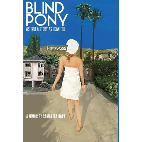 BLIND PONY As True A Story As I Can Tell