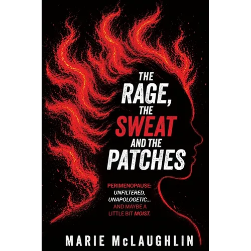 The Rage, the Sweat and the Patches
