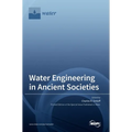 Water Engineering in Ancient Societies
