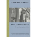 Call It Experience: The Years of Learning How to Write