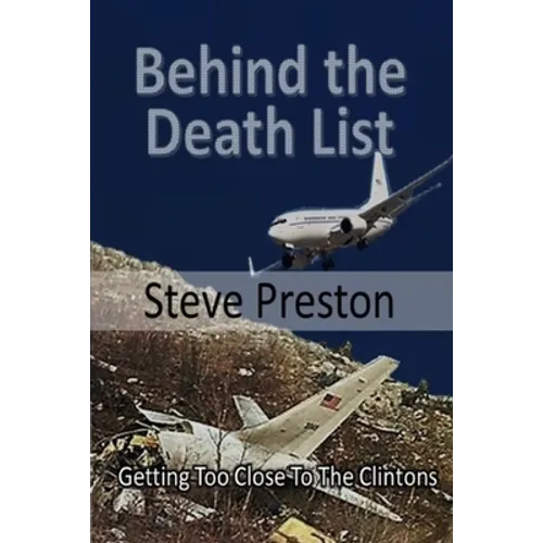 Behind the Death List: Getting Too Close To The Clintons