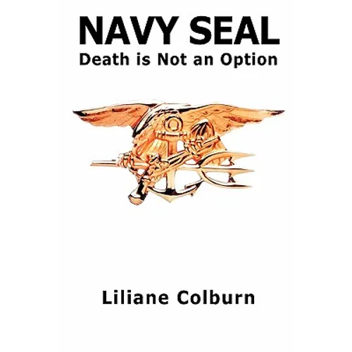 Navy Seal: Death Is Not an Option