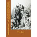 The Life & Customs of my People from the days gone by: The Long Island Indians of the North Shore: Little Neck New York: The Life