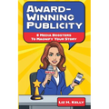 Award-Winning Publicity: 8 Media Boosters to Magnify Your Story