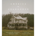 America the Abandoned: Captivating Portraits of Deserted Homes