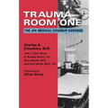 Trauma Room One: The JFK Medical Coverup Exposed