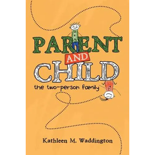 Parent and Child: The Two-Person Family